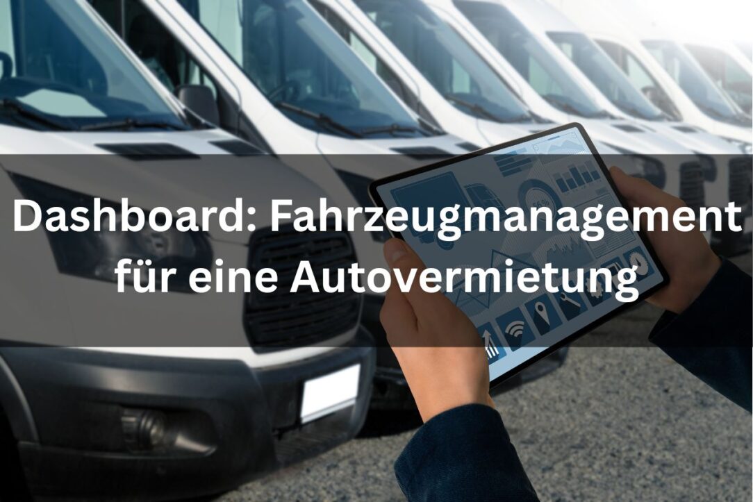 Dashboard: Fahrzeugmanagement für eine Autovermietung