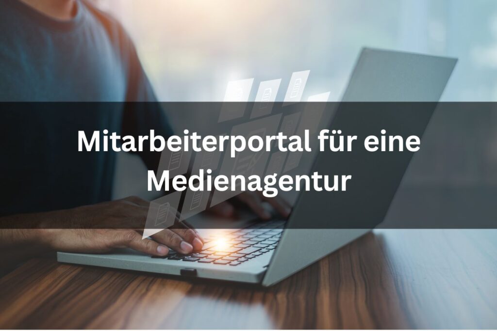 Mitarbeiterportal für eine Medienagentur