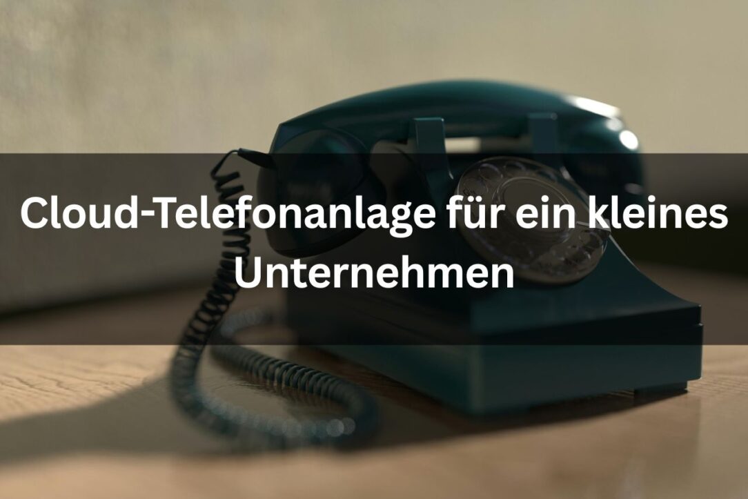 Cloud-Telefonanlage für ein kleines Unternehmen