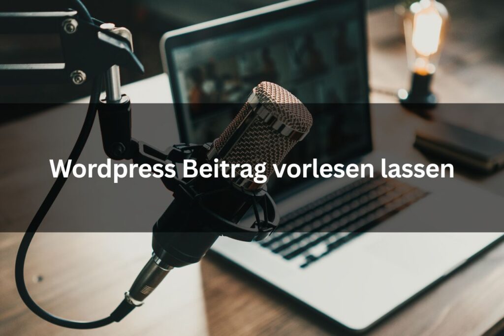 Wordpress Beitrag vorlesen lassen
